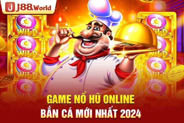 Game nổ hũ online bắn cá mới nhất 2024 Game nổ hũ online bắn cá mới nhất 2024